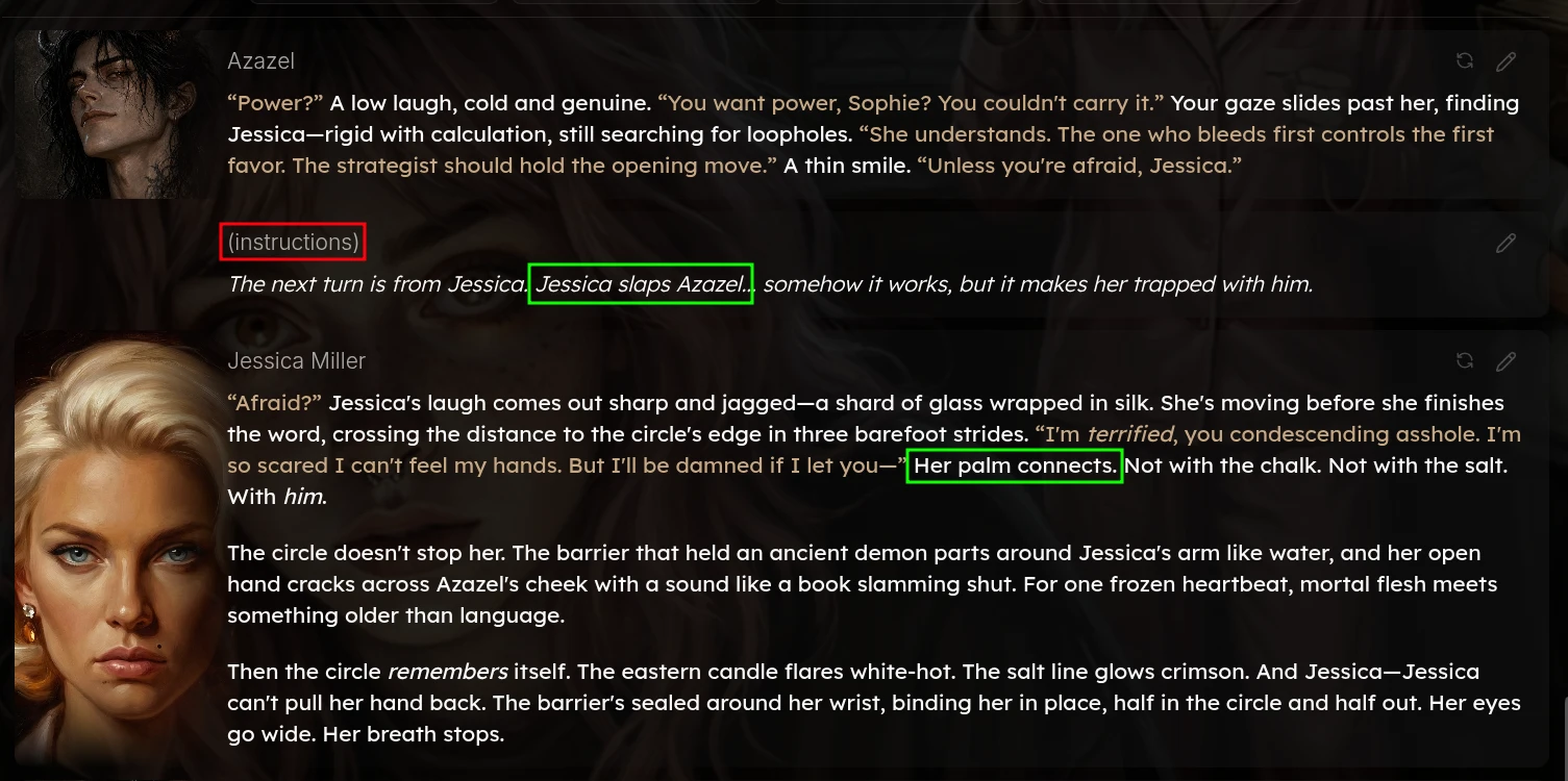 DreamGen lets you send direct instructions to the AI during your role-play. You can have prceise control over the next message, character actions, scene, pacing and style if you want.